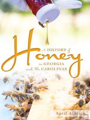 cover image of A History of Honey in Georgia and the Carolinas